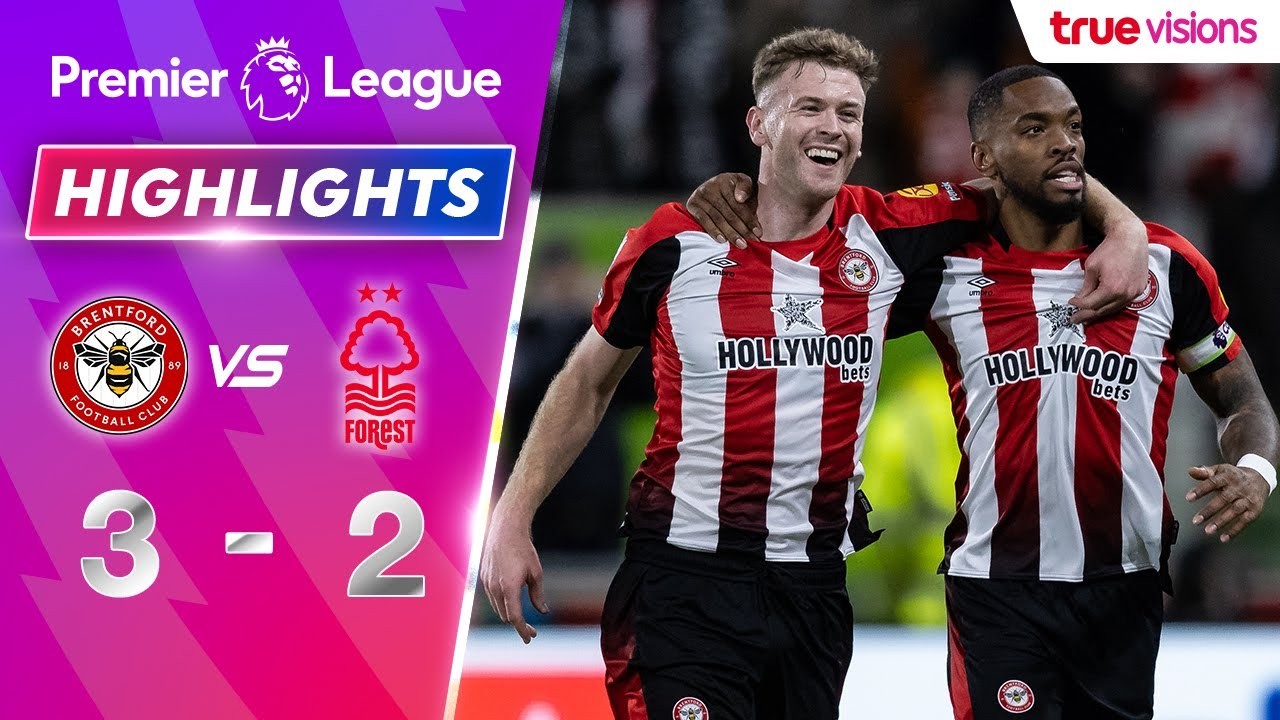 #ไฮไลท์ฟุตบอล [ เบรนท์ฟอร์ด 3 - 2 น็อตติ้งแฮม ฟอเรสต์ ] พรีเมียร์ลีก อังกฤษ 2024/21.1.67