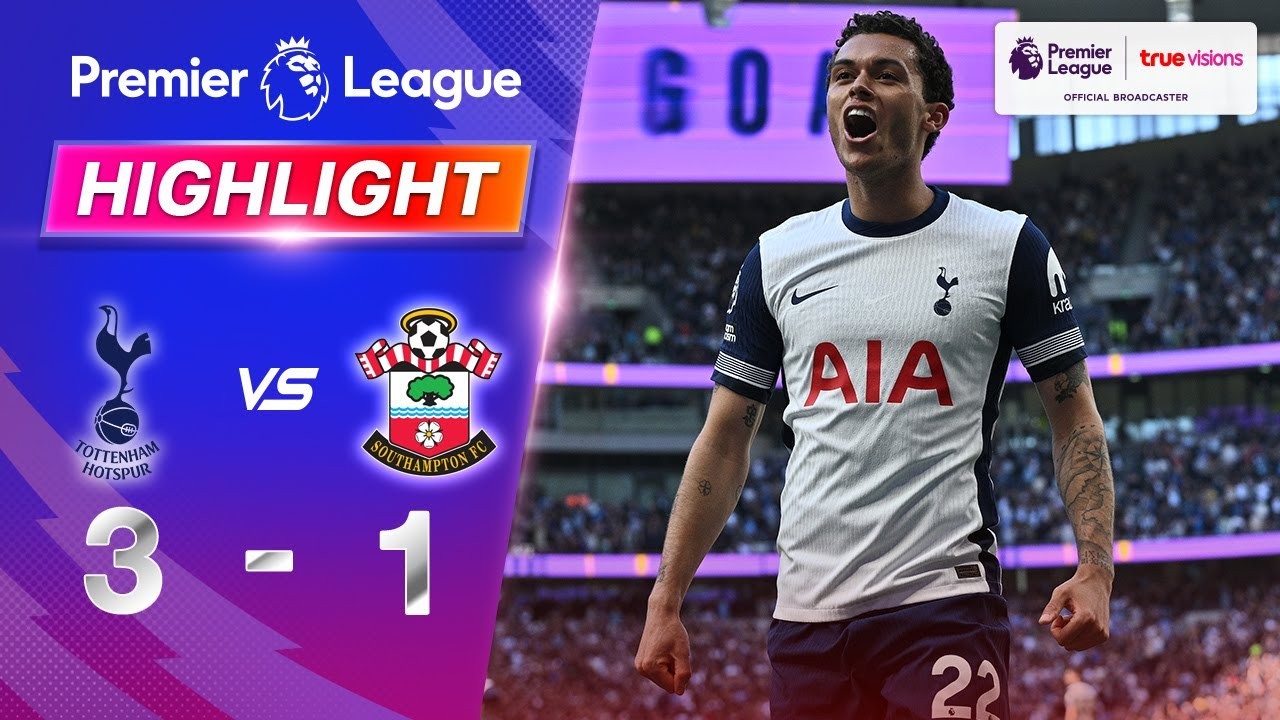 #ไฮไลท์ฟุตบอล [ ท็อตแน่ม ฮ็อตสเปอร์ส 3 - 1 เซาธ์แธมป์ตัน ] พรีเมียร์ลีก อังกฤษ 2025/7.4.68
