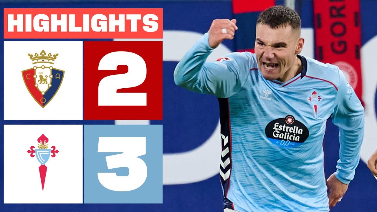 #ไฮไลท์ฟุตบอล [ โอซาซูน่า 2 - 3 เซลต้า บีโก้ ] ลาลีก้า สเปน 2025/27.10.68