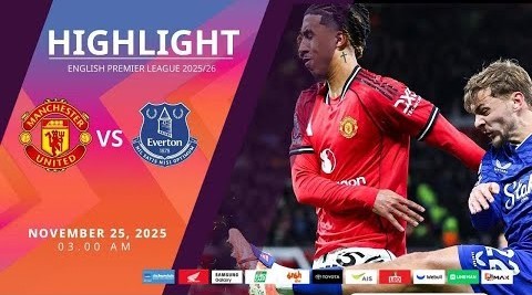 #ไฮไลท์ฟุตบอล [ แมนเชสเตอร์ ยูไนเต็ด 0 - 1 เอฟเวอร์ตัน ] พรีเมียร์ลีก อังกฤษ 2025/25.11.68