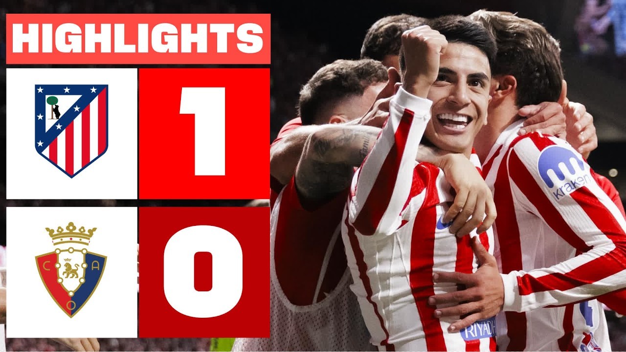 #ไฮไลท์ฟุตบอล [ แอตเลติโก้ มาดริด 1 - 0 โอซาซูน่า ] ลาลีก้า สเปน 2025/19.10.68